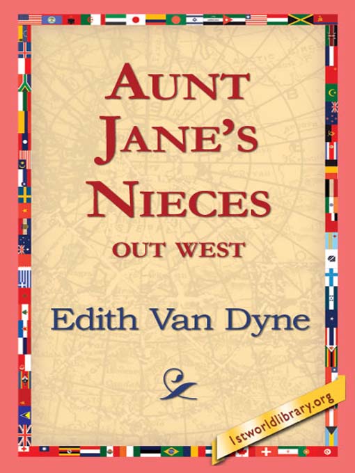 Title details for Aunt Jane's Nieces out West by Edith Van Dyne - Available